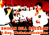 Shihan Bill Bressaw, 8.Dan USA